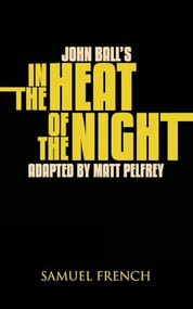 John Ball's in the Heat of the Night by Matt Pelfry, 9780573698927