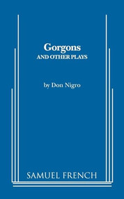 Gorgons and Other Plays by Don Nigro, 9780573696398