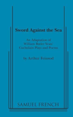 Sword Against the Sea by William Butler Yeats, Arthur Feinsod, 9780573701207
