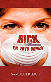Sick - 9780573700651 by Zayd Dohrn, 9780573700651