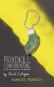 Roadkill Confidential by Sheila Callaghan, 9780573699238