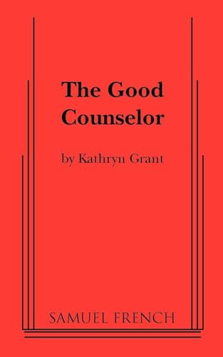 The Good Counselor by Kathryn Grant, 9780573699122