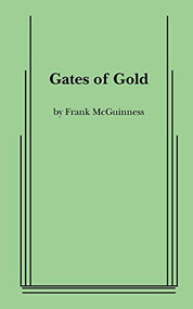 Gates of Gold by Frank McGuinness, 9780573697357