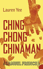 Ching Chong Chinaman by Lauren Yee, 9780573698545