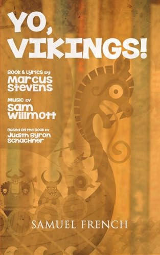 Yo, Vikings! by Marcus Stevens, Sam Willmott, Judith Byron Schachner, 9780573702884