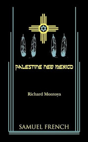 Palestine, New Mexico by Richard Montoya, 9780573698385