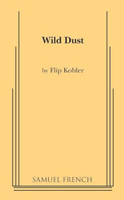 Wild Dust by Flip Kobler, 9780573694578