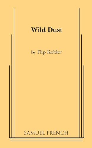 Wild Dust by Flip Kobler, 9780573694578