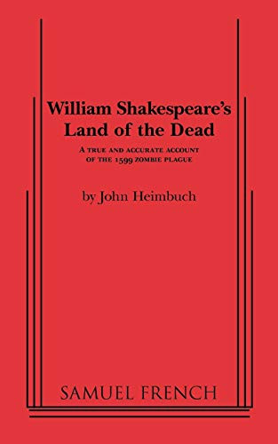 William Shakespeare's Land of the Dead by John Heimbuch, 9780573700149