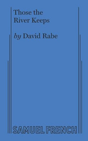 Those the River Keeps by David Rabe, 9780573694691