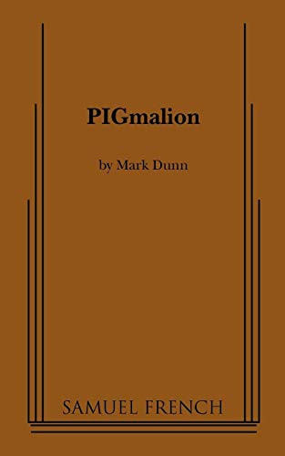 Pigmalion by Mark Dunn, 9780573698040