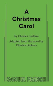 A Christmas Carol - 9780573698651 by Charles Ludlam, 9780573698651
