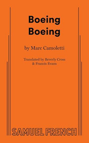 Boeing Boeing by Marc Camoletti, Beverly Cross, Francis Evans, 9780573700286