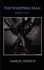 The Whipping Man by Matthew Lopez, 9780573697098