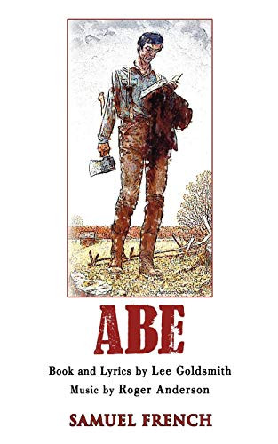 Abe: A New Musical by Lee Goldsmith, Roger Anderson, Roger Anderson, 9780573696442