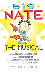 Big Nate: The Musical by Lincoln Peirce, Jason Loewith, Christopher Youstra, 9780573703218