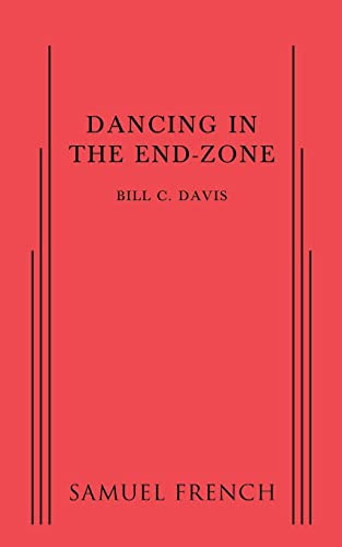 Dancing in the End Zone by Bill C Davis, 9780573703041