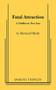 Fatal Attraction by Bernard Slade, 9780573690099