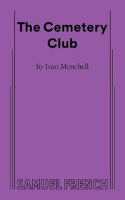 The Cemetery Club by Ivan Menchell, 9780573692048