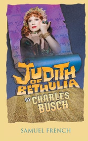 Judith of Bethulia by Charles Busch, 9780573700941