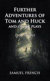 Further Adventures of Tom and Huck and Other Plays by Don Nigro, 9780573702587