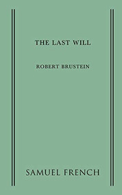 The Last Will by Robert Brustein, 9780573702235