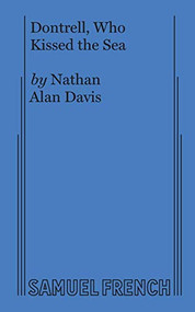 Dontrell, Who Kissed the Sea by Nathan Alan Davis, 9780573706158