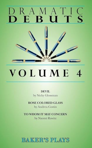 Dramatic Debuts Volume 4 by Nicky Glossman, Andrea Costin, Naomi Rawitz, 9780874403237