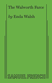 The Walworth Farce - 9780573707698 by Enda Walsh, 9780573707698