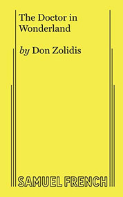 Doctor in Wonderland, The by Don Zolidis, 9780573706394