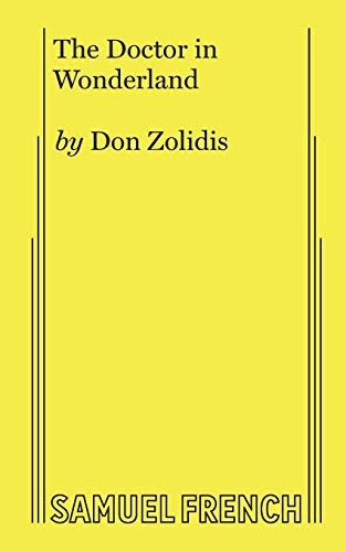 Doctor in Wonderland, The by Don Zolidis, 9780573706394