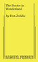 Doctor in Wonderland, The by Don Zolidis, 9780573706394