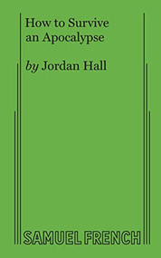 How to Survive an Apocalypse by Jordan Hall, 9780573706905