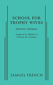 School For Trophy Wives by Freyda Thomas, 9780573704284