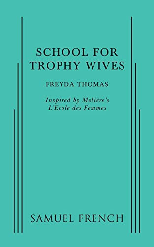 School For Trophy Wives by Freyda Thomas, 9780573704284