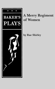 A Merry Regiment of Women by Rae Shirley, 9780874407150