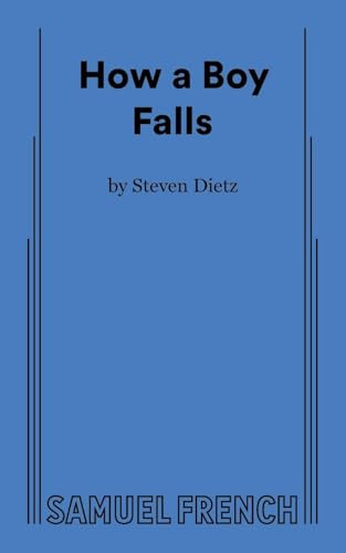 How a Boy Falls by Steven Dietz, 9780573710315