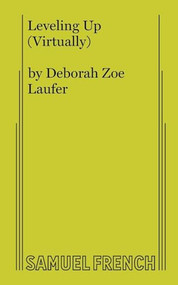 Leveling Up (Virtually) by Deborah Zoe Laufer, 9780573709357
