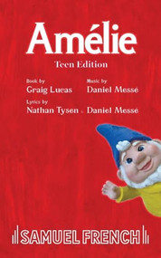 Amelie: Teen Edition by Craig Lucas, Nathan Tysen, Daniel Messe, 9780573708657