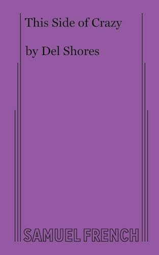 This Side of Crazy by Del Shores, 9780573709098