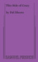 This Side of Crazy by Del Shores, 9780573709098