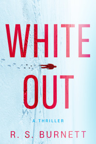 Whiteout (A Thriller) - 9798892421157 by R. S. Burnett, 9798892421157