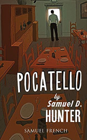 Pocatello by Samuel D. Hunter, 9780573704253