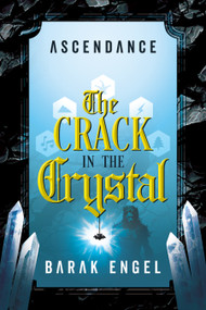 The Crack in the Crystal by Barak Engel, 9798886452440