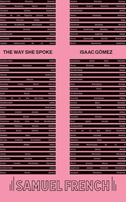 the way she spoke by Isaac Gómez, 9780573709203