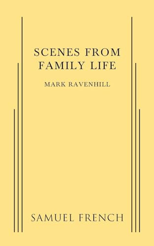 Scenes from a Family Life by Mark Ravenhill, 9780573704437