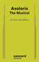 Axoloris: The Musical by Sean Mendelson, 9780573711077