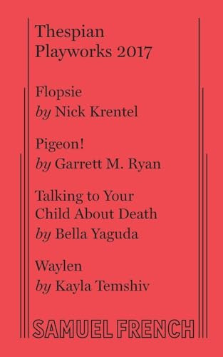 Thespian Playworks 2017 by Nick Krentel, Garrett M. Ryan, Bella Yaguda, 9780573707155