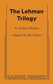 The Lehman Trilogy by Ben Power, Stefano Massini, 9780573709951