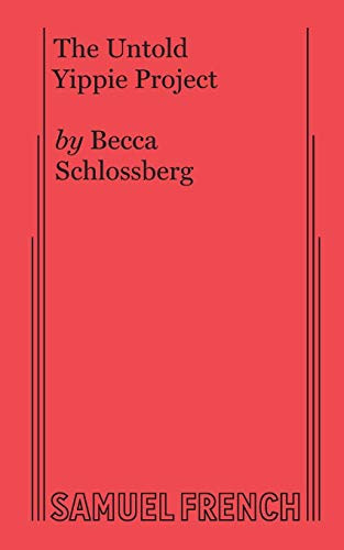 Untold Yippie Project, The by Becca Schlossberg, 9780573706868